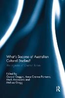 What's Become of Australian Cultural Studies?
