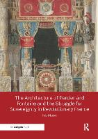 The Architecture of Percier and Fontaine and the Struggle for Sovereignty in Revolutionary France