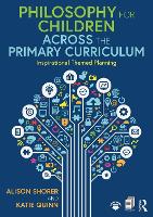 Philosophy for Children Across the Primary Curriculum