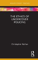 The Ethics of Undercover Policing