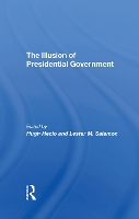 The Illusion Of Presidential Government