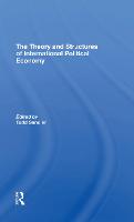 The Theory And Structures Of International Political Economy