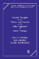 Second Thoughts on the Theory and Practice of the Milan Approach to Family Therapy