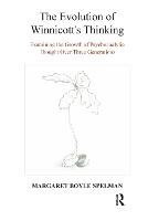 The Evolution of Winnicott's Thinking