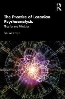 The Practice of Lacanian Psychoanalysis