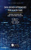 Data Driven Approaches for Healthcare