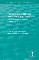 Restructuring Schools, Reconstructing Teachers