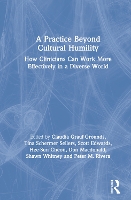 A Practice Beyond Cultural Humility