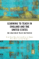 Learning to Teach in England and the United States