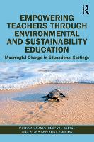Empowering Teachers through Environmental and Sustainability Education