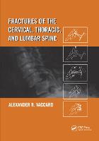 Fractures of the Cervical, Thoracic, and Lumbar Spine