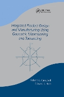 Integrated Product Design and Manufacturing Using Geometric Dimensioning and Tolerancing