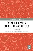 Weather: Spaces, Mobilities and Affects