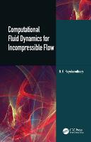 Computational Fluid Dynamics for Incompressible Flows