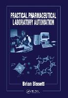 Practical Pharmaceutical Laboratory Automation