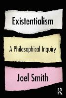 Existentialism: A Philosophical Inquiry