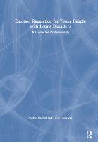 Emotion Regulation for Young People with Eating Disorders
