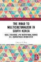 The Road to Multiculturalism in South Korea