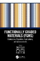 Functionally Graded Materials (FGMs)