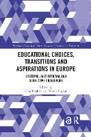 Educational Choices, Transitions and Aspirations in Europe