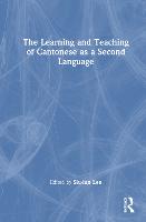 The Learning and Teaching of Cantonese as a Second Language