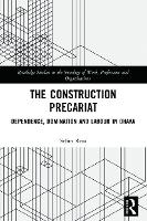 The Construction Precariat