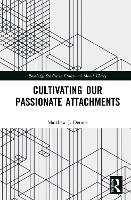 Cultivating Our Passionate Attachments