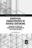 Contextual Characteristics in Juvenile Sentencing