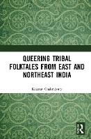 Queering Tribal Folktales from East and Northeast India