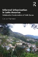 Informal Urbanization in Latin America