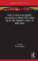The Sharia Inquiry, Religious Practice and Muslim Family Law in Britain