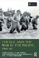 The U.S. and the War in the Pacific, 1941–45