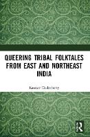 Queering Tribal Folktales from East and Northeast India
