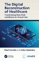 The Digital Reconstruction of Healthcare