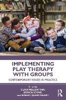 Implementing Play Therapy with Groups