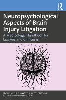 Neuropsychological Aspects of Brain Injury Litigation