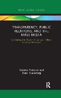 Transparency, Public Relations and the Mass Media