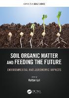 Soil Organic Matter and Feeding the Future