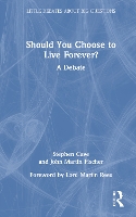Should You Choose to Live Forever?