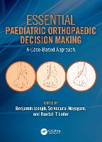 Essential Paediatric Orthopaedic Decision Making