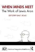 When Minds Meet: The Work of Lewis Aron