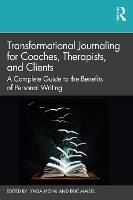 Transformational Journaling for Coaches, Therapists, and Clients