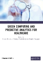 Green Computing and Predictive Analytics for Healthcare