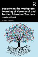Supporting the Workplace Learning of Vocational and Further Education Teachers