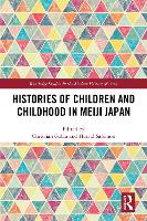 Histories of Children and Childhood in Meiji Japan