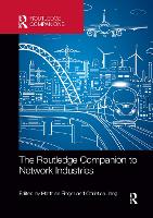 The Routledge Companion to Network Industries