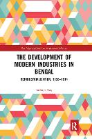 The Development of Modern Industries in Bengal