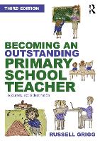 Becoming an Outstanding Primary School Teacher