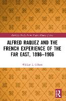 Alfred Raquez and the French Experience of the Far East, 1898-1906