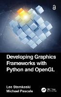 Developing Graphics Frameworks with Python and OpenGL